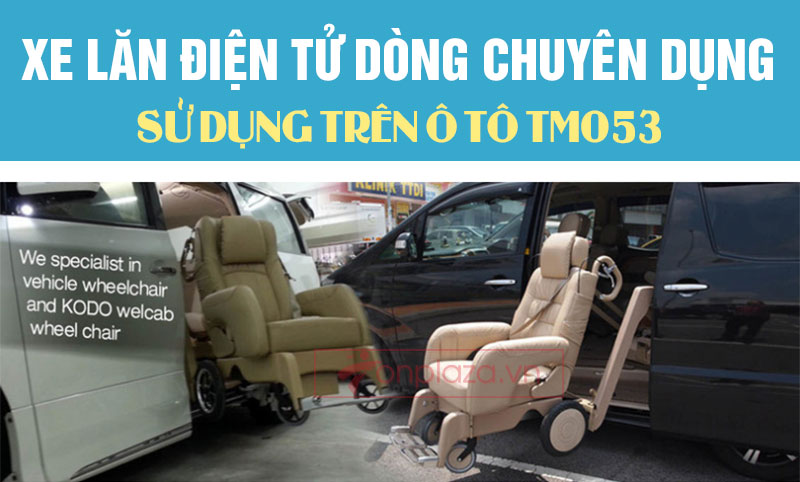 Xe lăn điện tự động chuyên dụng sử dụng trên ô tô TM053